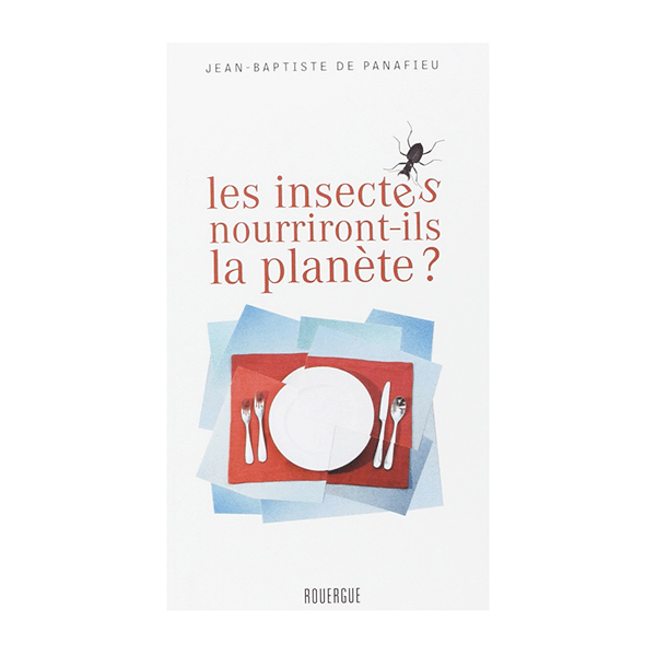 Livre Les Insectes Nourriront - ils la planète?
