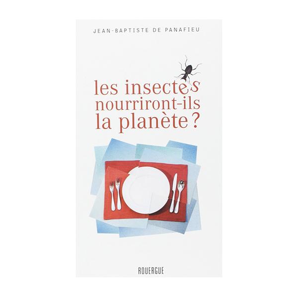 Livre Les Insectes Nourriront - ils la planète?