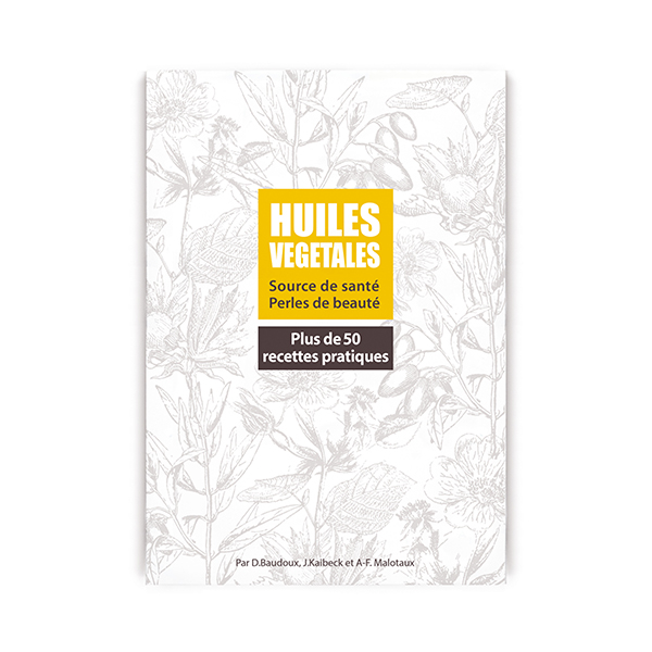 Livret Huiles Végétales 50 Recettes Pratiques
